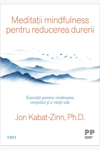 Meditatii mindfulness pentru reducerea durerii