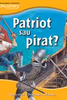 Discovery. Patriot sau pirat