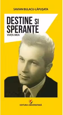 Destine si sperante. Viata mea