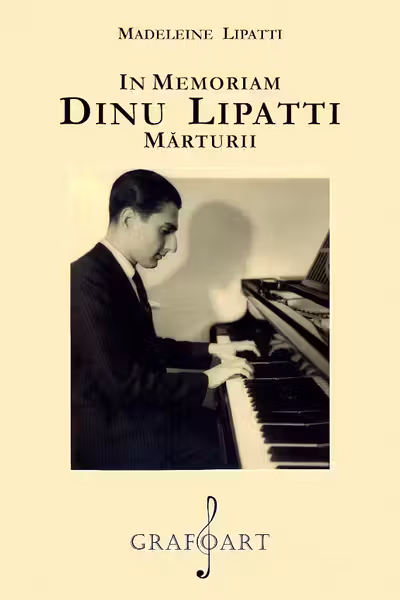 În memoriam Dinu Lipatti. Mărturii