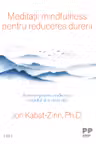 Meditatii mindfulness pentru reducerea durerii
