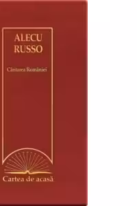 Cartea de acasa nr. 40. Alecu Russo - Cantarea Romaniei
