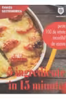 5 ingrediente in 15 minute