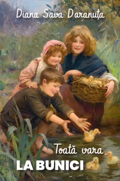 Toata vara la bunici