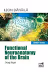 Functional neuroanatomy of the brain. Volume 3