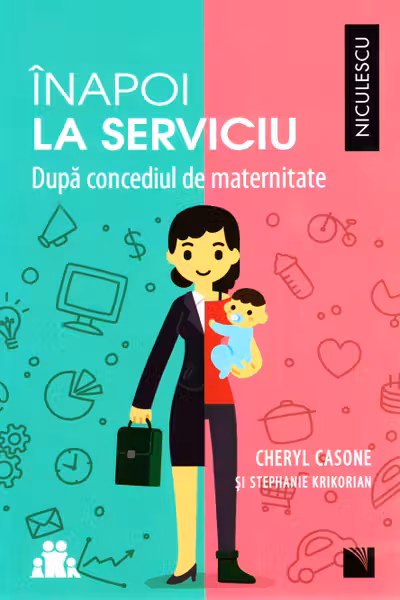 Înapoi la serviciu. După concediul de maternitate