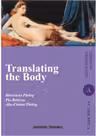 Translating the Body (Transpunerea corpului omenesc, editie in limba engleza)
