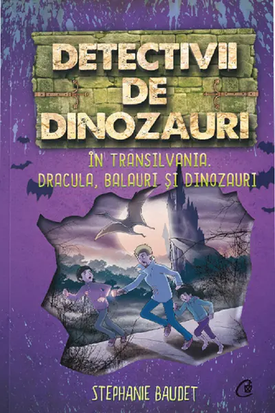 Detectivii de dinozauri in Transilvania. A șasea carte