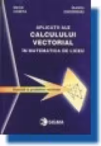 Aplicatii ale calculului vectorial in matematica de liceu