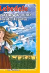 3 Povesti - Lebedele. Invatatura de minte. Invidia tapului
