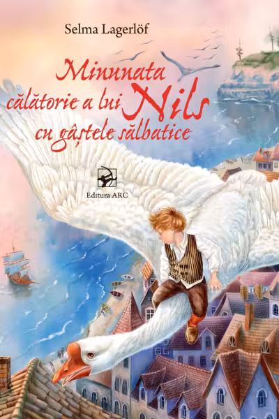 Minunata calatorie a lui Nils cu gastele salbatice