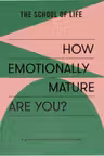 How Emotionally Mature Are You?