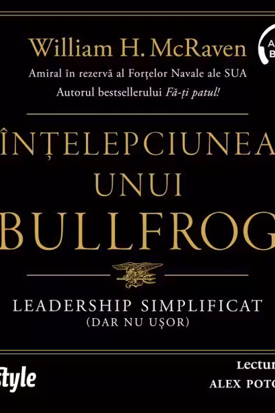 Înțelepciunea unui Bullfrog. Leadership simplificat (dar nu ușor) (audiobook)