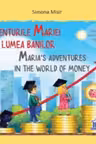 Aventurile Mariei in lumea banilor - Editie bilignva