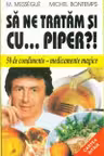 Să ne tratăm și cu... piper?!