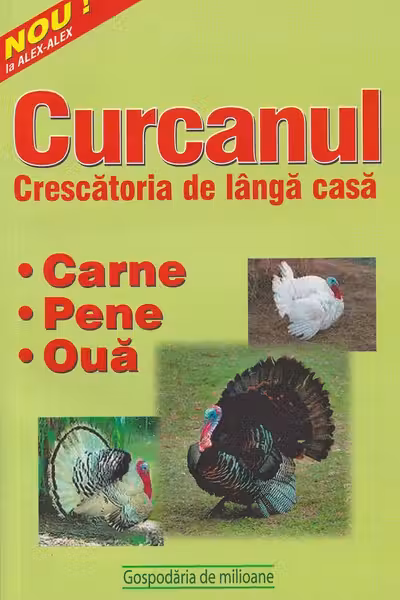 Curcanul. Crescatoria de langa casa