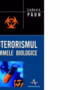 BIOTERORISMUL SI ARMELE BIOLOGICE