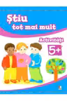 STIU TOT MAI MULT. Activitati 5+