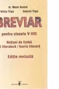 Breviar pentru clasele V-VIII. Notiuni de limba si literatura / Teorie literara. Editie revizuita