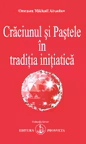 Crăciunul și paștele în tradiția inițiatică