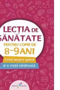 LECTIA DE SANATATE 3-PENTRU COPIII DE  8-9 ANI