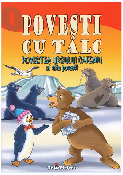 Povești cu tâlc 1: Povestea ursului cafeniu și alte povești