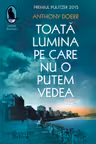Toata lumina pe care nu o putem vedea