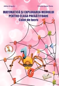 Matematica și explorarea mediului - Clasa pregătitoare - Caiet de lucru
