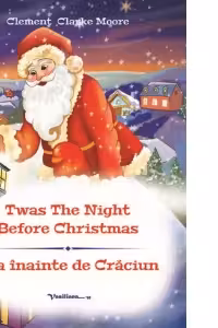 Era inainte de Craciun / Twas the night before Christmas