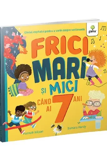 Frici mari si mici cand ai 7 ani