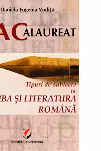 Bacalaureat. Tipuri de subiecte la limba si literatura romana