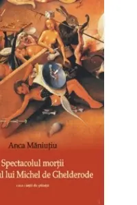 Spectacolul mortii in teatrul lui Michel de Ghelderode