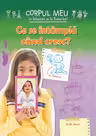 Ce se intampla cand cresc?