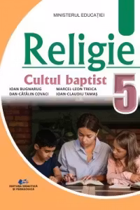 Religie. Cultul baptist. Manual pentru clasa a V-a