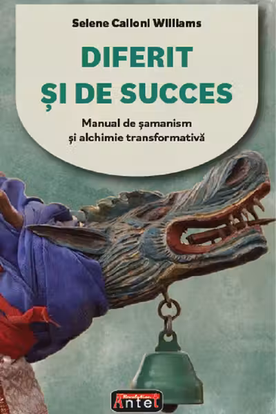 Diferit și de succes. Manual de șamanism și alchimie transformativă