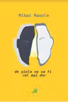 De piele ne va fi cel mai dor