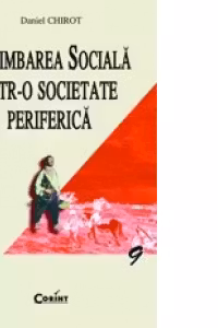 SCHIMBAREA SOCIALA INTR-O SOCIETATE PERIFERICA