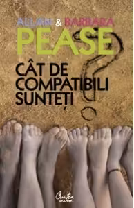 Cat de compatibili sunteti? Manualul relatiilor. Editia a II-a - Allan Pease