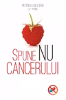 Spune nu cancerului