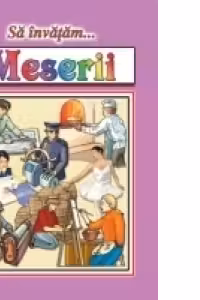 Sa invatam... Meserii (Planse)