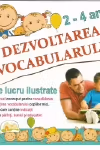 Dezvoltarea vocabularului 2-4 ani