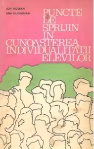 Puncte de sprijin in cunoasterea individualitatii elevilor - ghid -