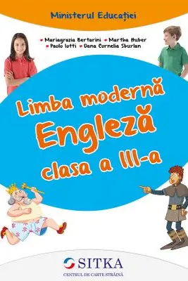 Manual de Limba moderna Engleza clasa a 3-a - Mariagrazia Bertarini