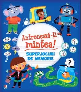 ANTRENEAZA-TI MINTEA! Superjocuri de memorie