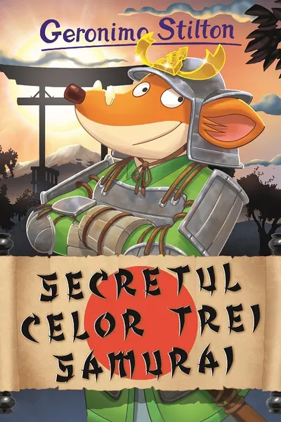 Secretul celor trei samurai Vol.24 seria Geronimo Stilton