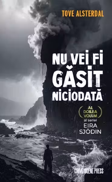 Nu vei fi găsit niciodată. Seria Eira Sjodin Vol.2