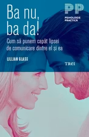 Ba nu, ba da! Cum sa punem capat lipsei de comunicare dintre el si ea