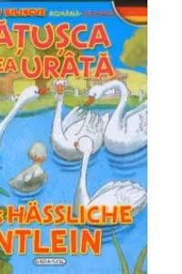 Ratusca cea urata - Das Hassliche Entlein (romana-germana)