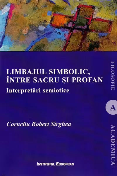 Limbajul simbolic, între sacru și profan. Interpretări semiotice