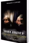 Istoria biblica a Noului Testament Vol.3